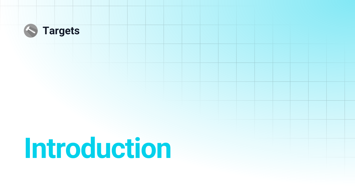 Introduction | Targets
